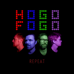 Hogo Fogo - Repeat